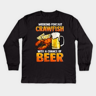 Weekend Forecast Crawfish With A Chance Of Beer Kids Long Sleeve T-Shirt